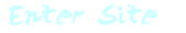 Enter Site